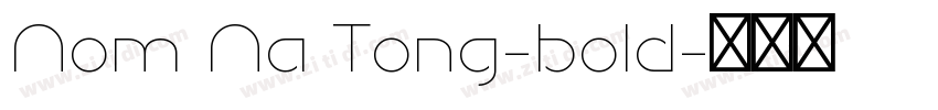 Nom Na Tong-bold字体转换